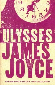 Ulysses / James Joyce ; with annotations by Sam Slote.